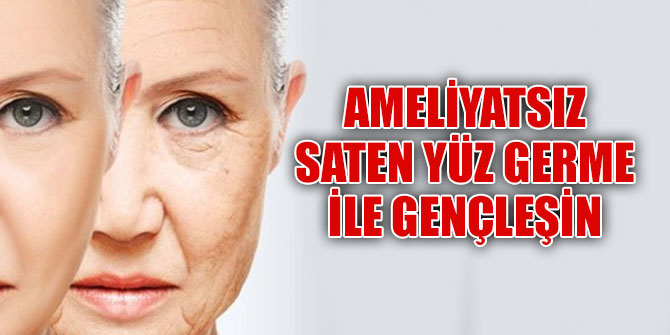 Ameliyatsız saten yüz germe ile gençleşin
