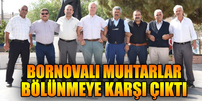 Bornova'da muhtarlardan birlik mesajı geldi