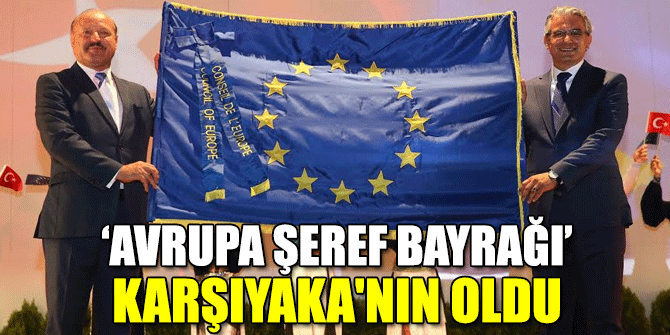 Karşıyaka'ya ‘Avrupa Şeref Bayrağı’