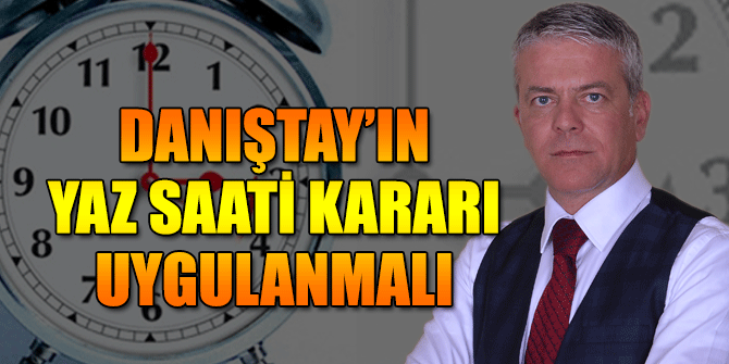 Kızılgüneşler, "Danıştay’ın yaz saati kararı uygulanmalı"