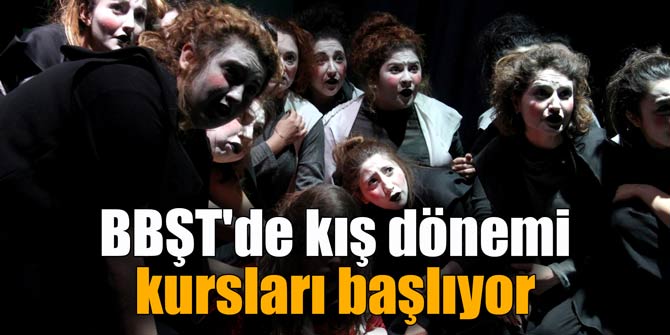 BBŞT'de kış dönemi kursları başlıyor