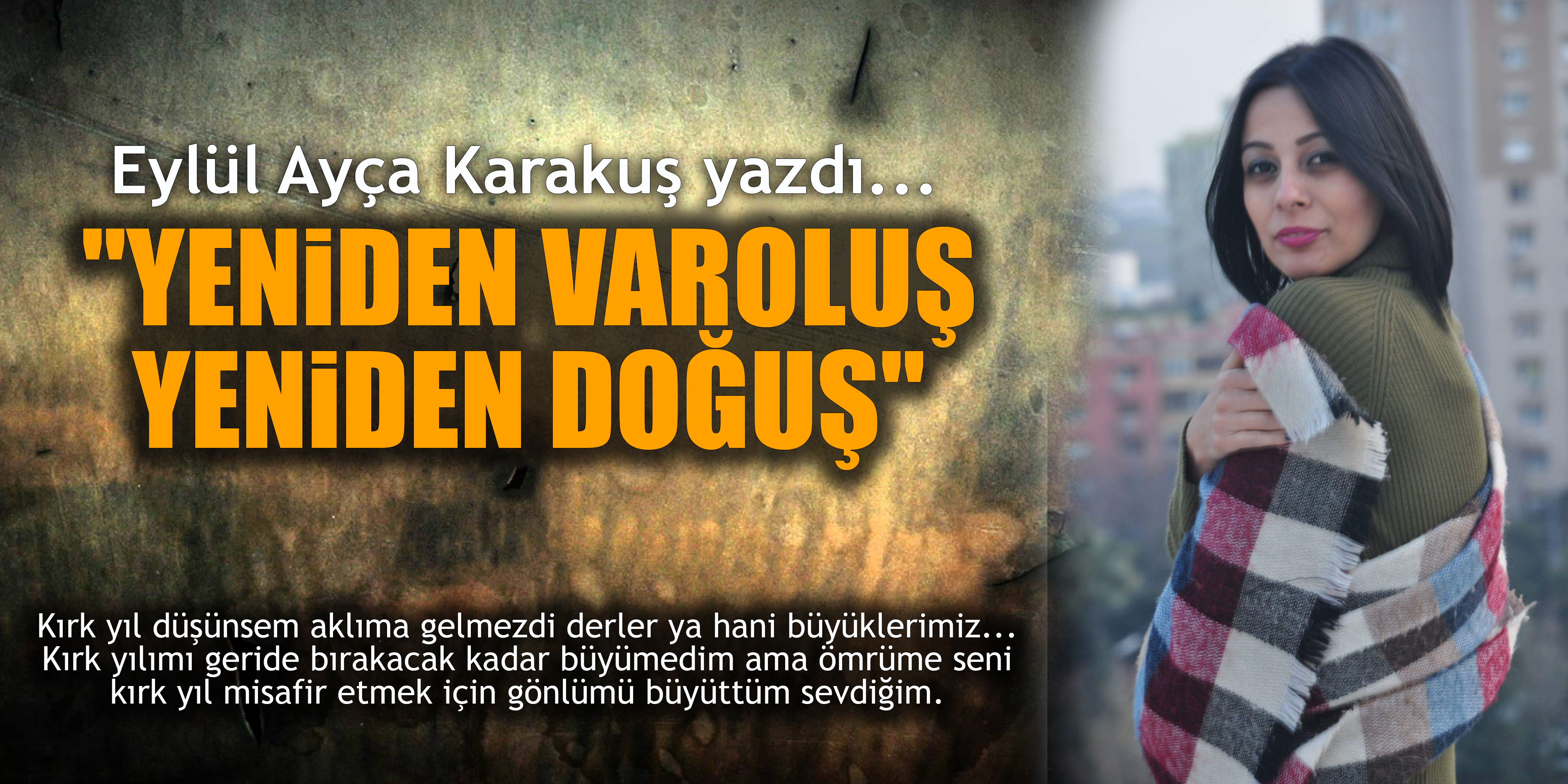 YENİDEN VAROLUŞ YENİDEN DOĞUŞ