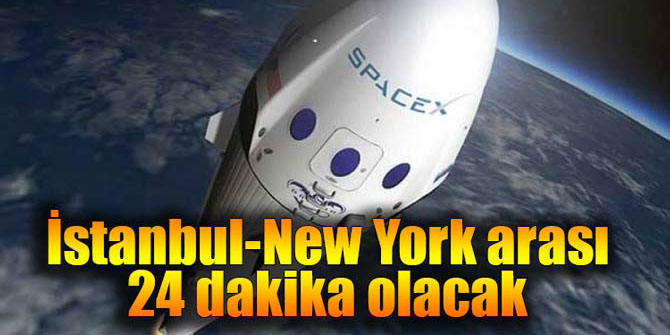 İstanbul-New York arası 24 dakika olacak