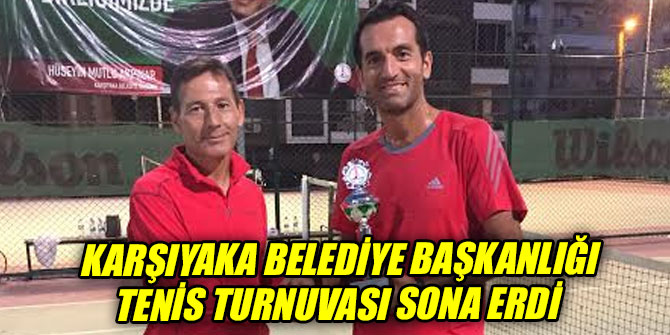 Karşıyaka Belediye Başkanlığı Tenis Turnuvası sona erdi