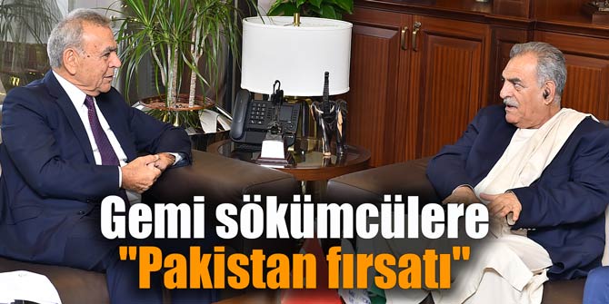 Gemi sökümcülere "Pakistan fırsatı"