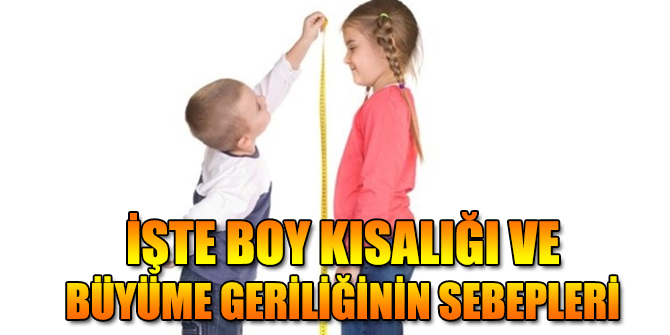 İşte boy kısalığı ve büyüme geriliğinin sebepleri