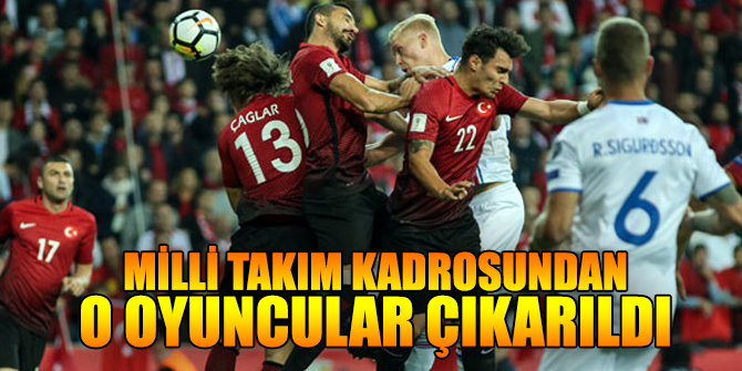 Milli takım kadrosundan o oyuncular çıkarıldı