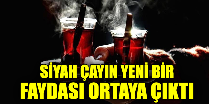 Siyah çayın yeni bir faydası daha ortaya çıktı, zayıflatıyor