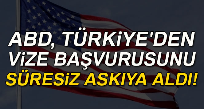 ABD vize başvurusunu...