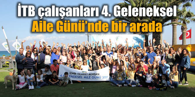 İTB çalışanları 4. Geleneksel Aile Günü’nde bir arada