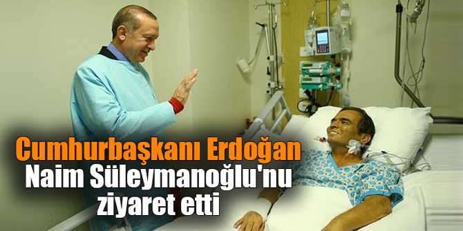 Cumhurbaşkanı Erdoğan Naim Süleymanoğlu'nu ziyaret etti