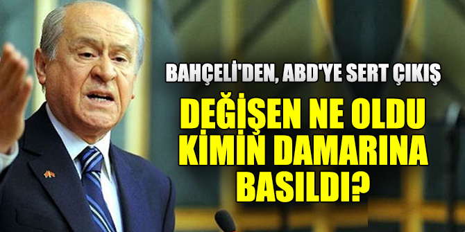 Bahçeli'den, ABD'ye sert çıkış