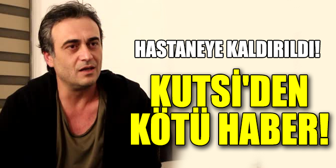 Kutsi'den kötü haber!