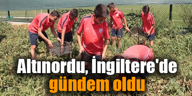 Altınordu, İngiltere'de gündem oldu