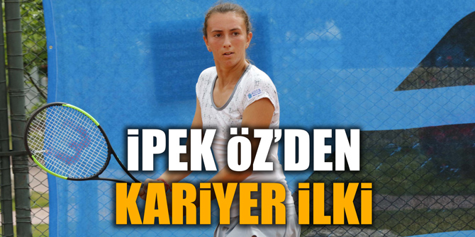 İPEK ÖZ’DEN KARİYER İLKİ