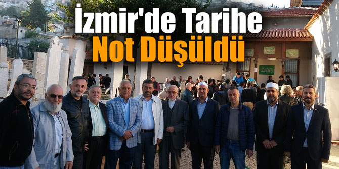 İzmir'de Tarihe Not Düşüldü
