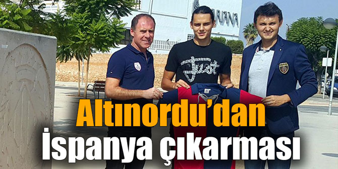 Altınordu’dan İspanya çıkarması