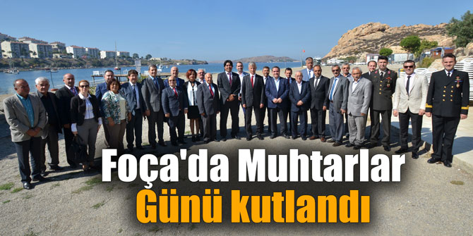 Foça'da Muhtarlar Günü kutlandı