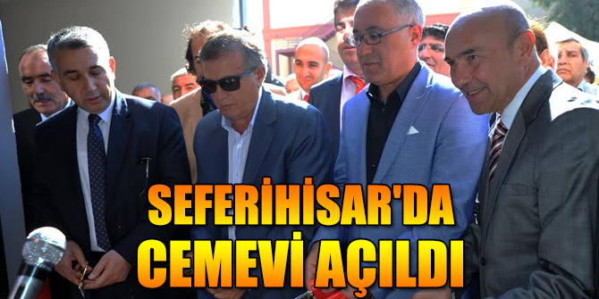 SEFERİHİSAR'DA CEMEVİ AÇILDI