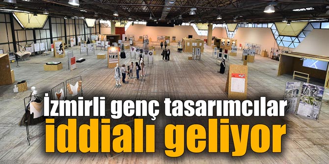İzmirli genç tasarımcılar iddialı geliyor