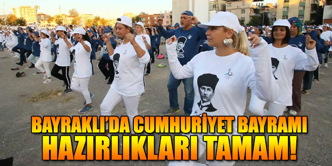 Bayraklı’da Cumhuriyet Bayramı hazırlıkları tamam!