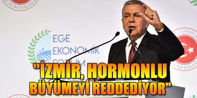 Kocaoğlu, "İzmir, hormonlu büyümeyi reddediyor"