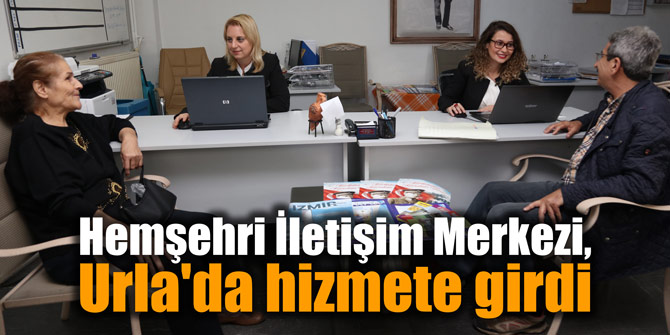Hemşehri İletişim Merkezi, Urla'da hizmete girdi