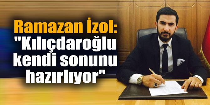 İzol: "Kılıçdaroğlu kendi sonunu hazırlıyor"