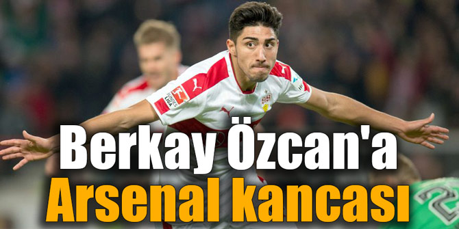 Berkay Özcan'a Arsenal kancası