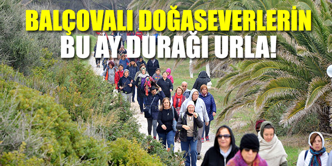 Balçovalı Doğaseverler, Urla'daydı