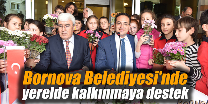 Bornova Belediyesi'nde yerelde kalkınmaya destek