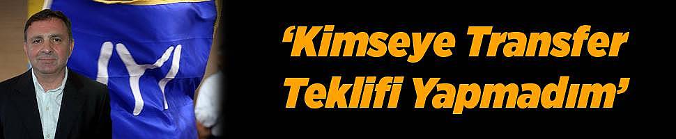 İyi Parti İzmir İl Başkanı Ulupınar; "Kimseye teklif yapmadım"