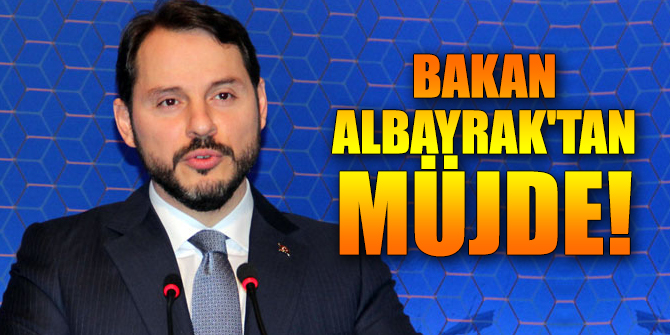 Bakan Albayrak'tan müjde!