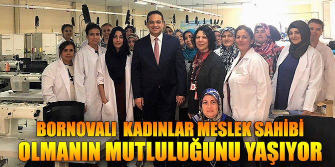 Bornovalı kadınlar meslek sahibi oluyor