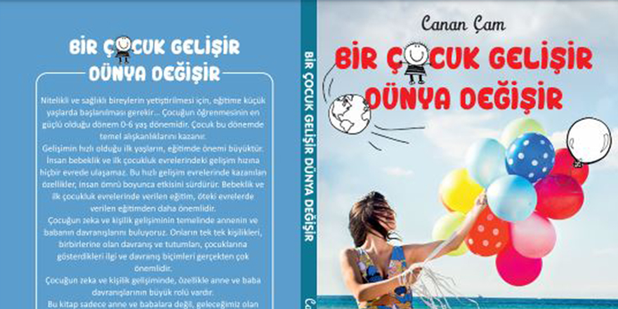 "Bir Çocuk Gelişir, Dünya Değişir"