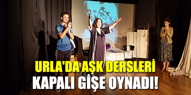 Urla'da Aşk Dersleri  kapalı gişe oynadı