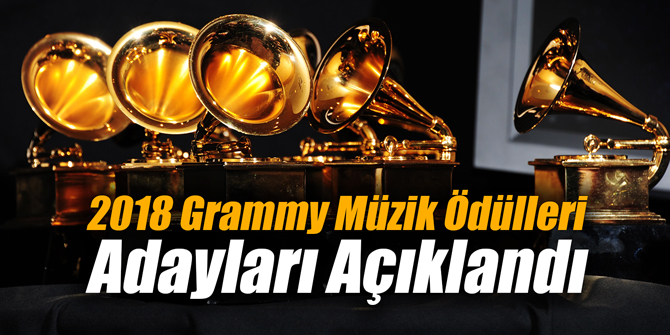 2018 Grammy Müzik Ödülleri Adayları Açıklandı