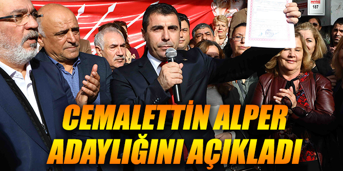 Cemalettin Alper adaylığını açıkladı
