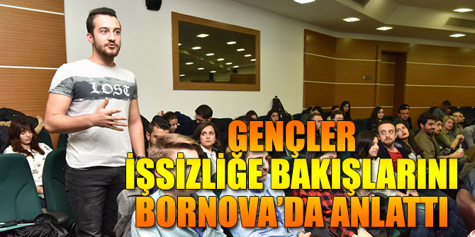 Gençler işsizliğe bakışlarını Bornova’da dile getirdi