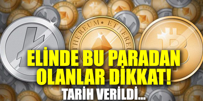 Elinde bu paradan olanlar dikkat! tarih verildi...
