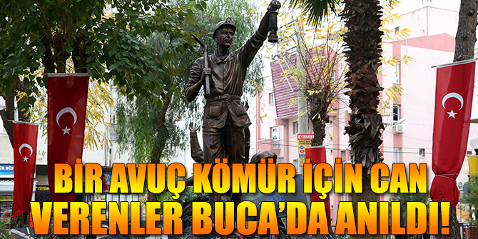 Bir avuç kömür için can verenler Buca’da unutulmadı