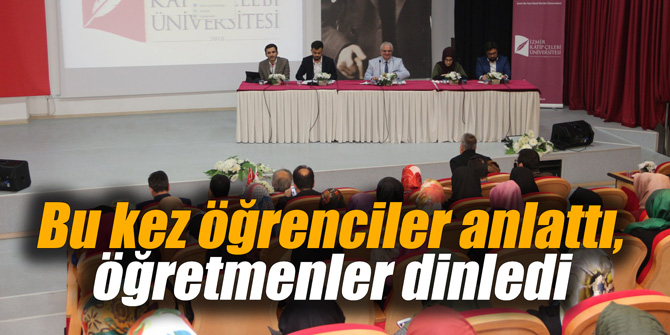 Bu kez öğrenciler anlattı, öğretmenler dinledi