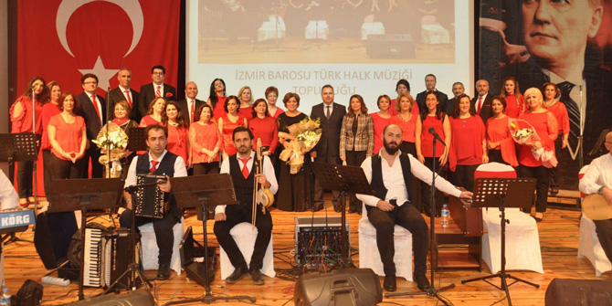 İZMİR BAROSU TÜRK HALK MÜZİĞİ KOROSU İZLEYENLERİ BÜYÜLEDİ