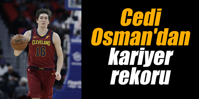 Cedi Osman'dan kariyer rekoru