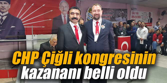 CHP Çiğli kongresinin kazananı belli oldu