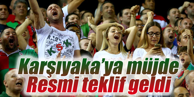 Karşıyaka’ya müjde...  Resmi teklif geldi