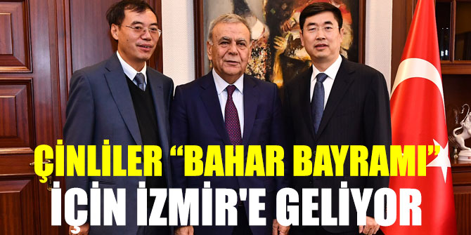 Çinliler “Bahar Bayramı” için İzmir'e geliyor