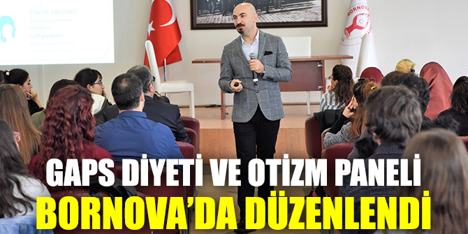 Gaps Diyeti ve Otizm paneli Bornova’da düzenlendi