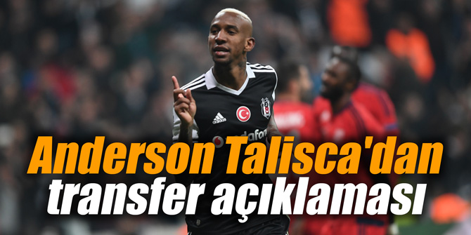 Anderson Talisca'dan transfer açıklaması