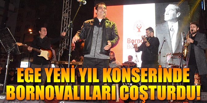 Ege yeni yıl konserinde Bornovalıları coşturdu